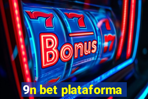 9n bet plataforma